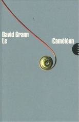 Caméléon David Grann l’histoire l’un plus célèbres usurpateurs d’identité